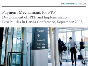 Payment Mechanisms for PPP Development off PPP and
