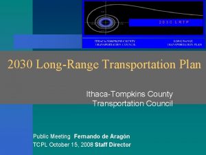 2030 LongRange Transportation Plan IthacaTompkins County Transportation Council