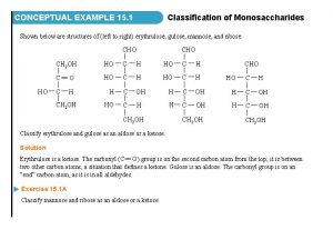 CONCEPTUAL EXAMPLE 15 1 Classification of Monosaccharides Shown