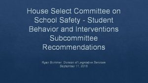 House Select Committee on School Safety Student Behavior