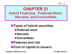 21 1 CHAPTER 21 Hybrid Financing Preferred Stock