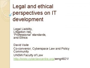 Legal and ethical perspectives on IT development Legal