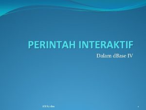 PERINTAH INTERAKTIF Dalam d Base IV KTI by