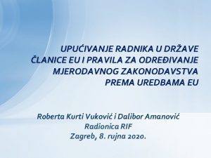 UPUIVANJE RADNIKA U DRAVE LANICE EU I PRAVILA