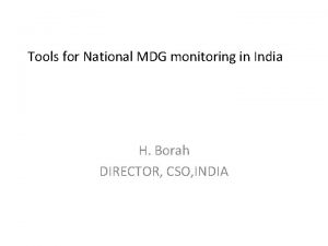 Tools for National MDG monitoring in India H