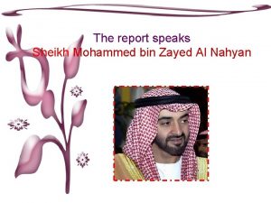 The report speaks Sheikh Mohammed bin Zayed Al