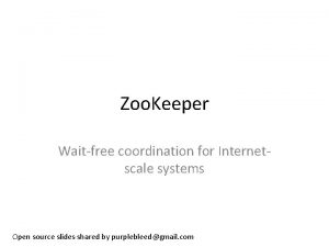 Zoo Keeper Waitfree coordination for Internetscale systems Open