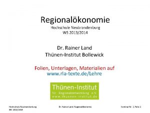 Regionalkonomie Hochschule Neubrandenburg WS 20132014 Dr Rainer Land