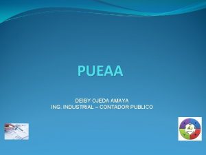 PUEAA DEIBY OJEDA AMAYA ING INDUSTRIAL CONTADOR PUBLICO