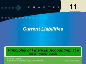 11 Current Liabilities Principles of Financial Accounting 11