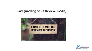 Safeguarding Adult Reviews SARs When is a SAR