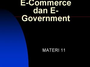 ECommerce dan EGovernment MATERI 11 ECommerce Metodologi bisnis