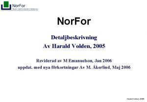 Nor For Detaljbeskrivning Av Harald Volden 2005 Reviderad