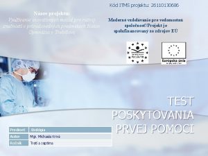 Kd ITMS projektu 26110130686 Nzov projektu Vyuvanie inovatvnych