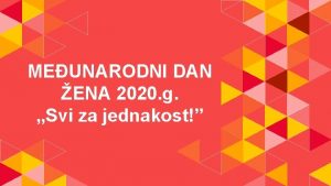 MEUNARODNI DAN ENA 2020 g Svi za jednakost