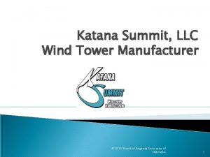 Katana Summit LLC Wind Tower Manufacturer 2010 Board