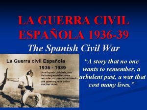 LA GUERRA CIVIL ESPAOLA 1936 39 The Spanish