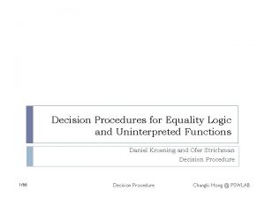 Decision Procedures for Equality Logic and Uninterpreted Functions