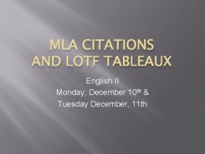 MLA CITATIONS AND LOTF TABLEAUX English II Monday