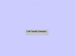 Mr Taoufiq Cherkaoui tcherkaouiyahoo co uk Listen to