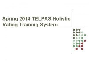 Spring 2014 TELPAS Holistic Rating Training System Disclaimer