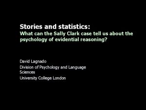 Stories and statistics What can the Sally Clark