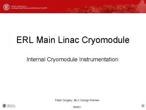 ERL Main Linac Cryomodule Internal Cryomodule Instrumentation Peter