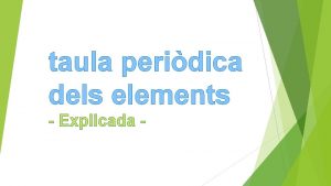 taula peridica dels elements Explicada Qu es la