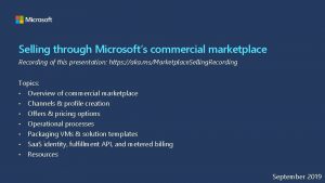 Selling through Microsofts commercial marketplace Recording of this