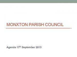 MONXTON PARISH COUNCIL Agenda 17 th September 2013