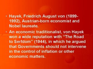 Hayek Friedrich August von 18991992 Austrianborn economist and