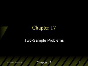 Chapter 17 TwoSample Problems Essential Statistics Chapter 17