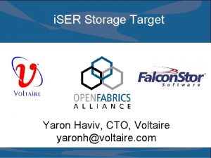 i SER Storage Target Yaron Haviv CTO Voltaire