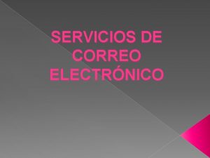 SERVICIOS DE CORREO ELECTRNICO Gestores de correo electrnico