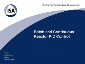 Batch and Continuous Reactor PID Control Standards Certification