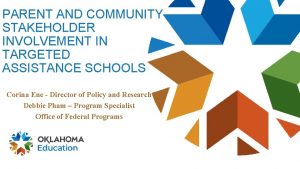 PARENT AND COMMUNITY STAKEHOLDER INVOLVEMENT IN TARGETED ASSISTANCE