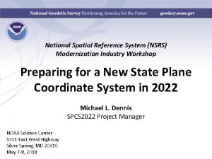 National Spatial Reference System NSRS Modernization Industry Workshop