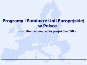 Programy i Fundusze Unii Europejskiej w Polsce moliwoci