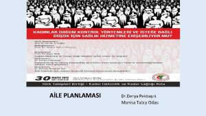 ALE PLANLAMASI Dr Derya Pekbayk Manisa Tabip Odas