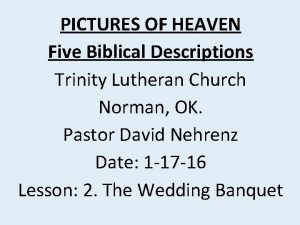 PICTURES OF HEAVEN Five Biblical Descriptions Trinity Lutheran