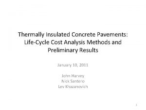 Thermally Insulated Concrete Pavements LifeCycle Cost Analysis Methods