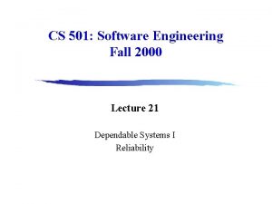 CS 501 Software Engineering Fall 2000 Lecture 21