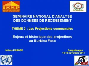 SEMINAIRE NATIONAL DANALYSE DES DONNEES DE RECENSEMENT THEME