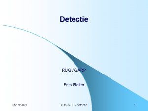 Detectie RUG GARP Frits Pleiter 05092021 cursus CD