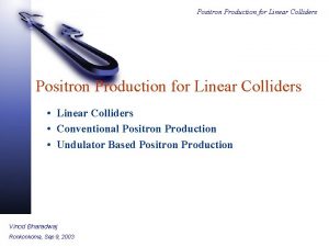 Positron Production for Linear Colliders Conventional Positron Production