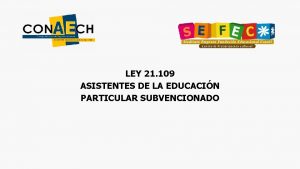 LEY 21 109 ASISTENTES DE LA EDUCACIN PARTICULAR