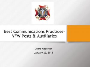 Best Communications Practices VFW Posts Auxiliaries Debra Anderson