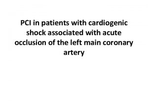 PCI in patients with cardiogenic shock associated with