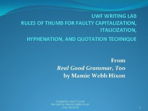 UWF WRITING LAB RULES OF THUMB FOR FAULTY