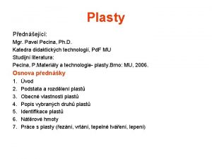 Plasty Pednejc Mgr Pavel Pecina Ph D Katedra